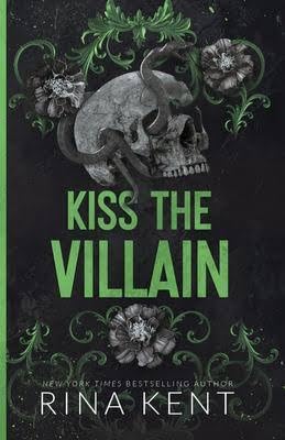 Kiss the Villain: A Riveting Dark Romance Between Enemies Paperback – by Rina Kent