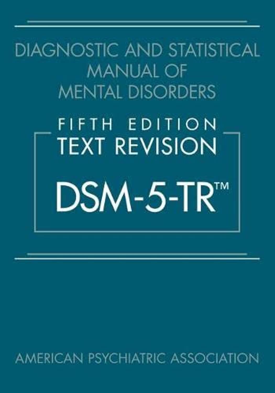 Diagnostic and Statistical Manual of Mental Disorders, Fifth Edition, Text Revision (DSM-5-TR (TM)) Paperback – Import, 6 April 2022 by American Psychiatric Association (Author)