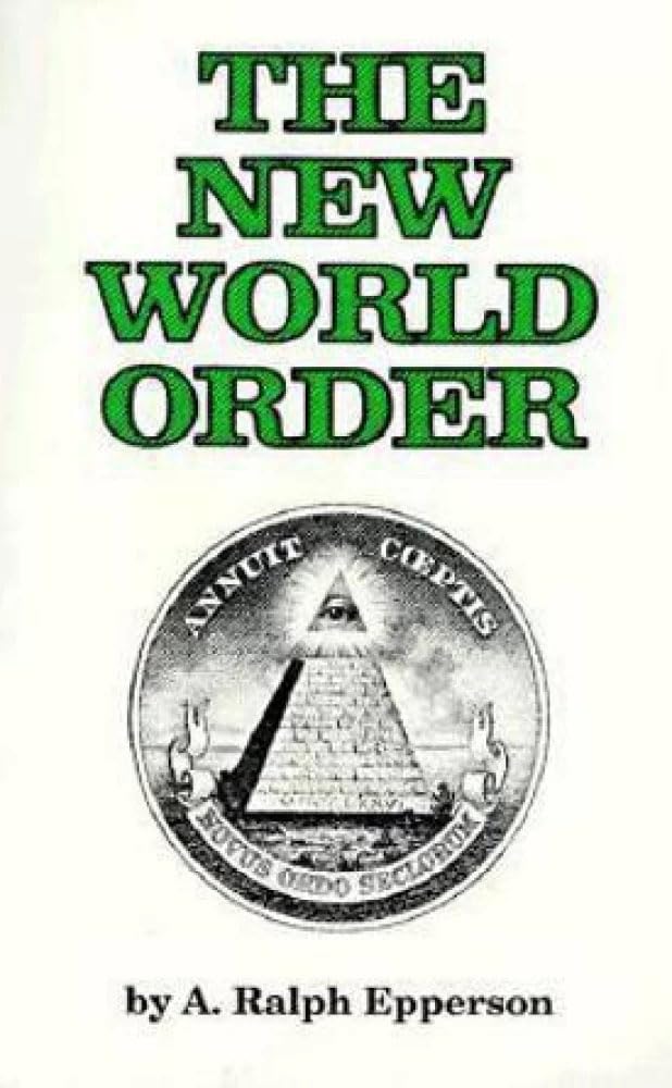 New World Order- Paperback – by A. Ralph Epperson