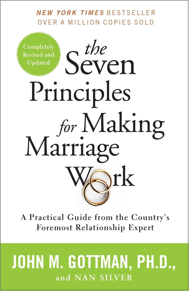 The Seven Principles for Making Marriage Work- Paperback by John Gottman PhD