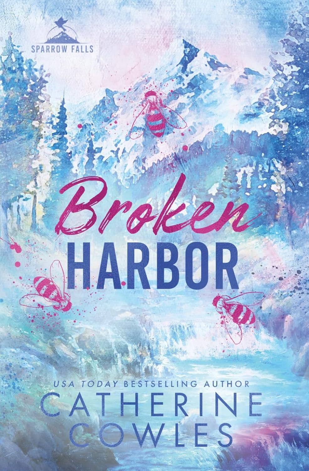 Broken Harbor: A Sparrow Falls Special Edition- Paperback – by Catherine Cowles