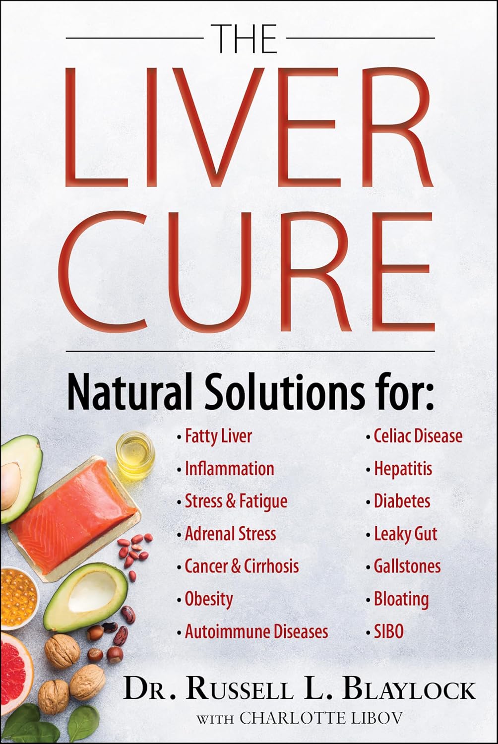The Liver Cure: Paperback by Russell L. Blaylock (Author), Charlotte Libov