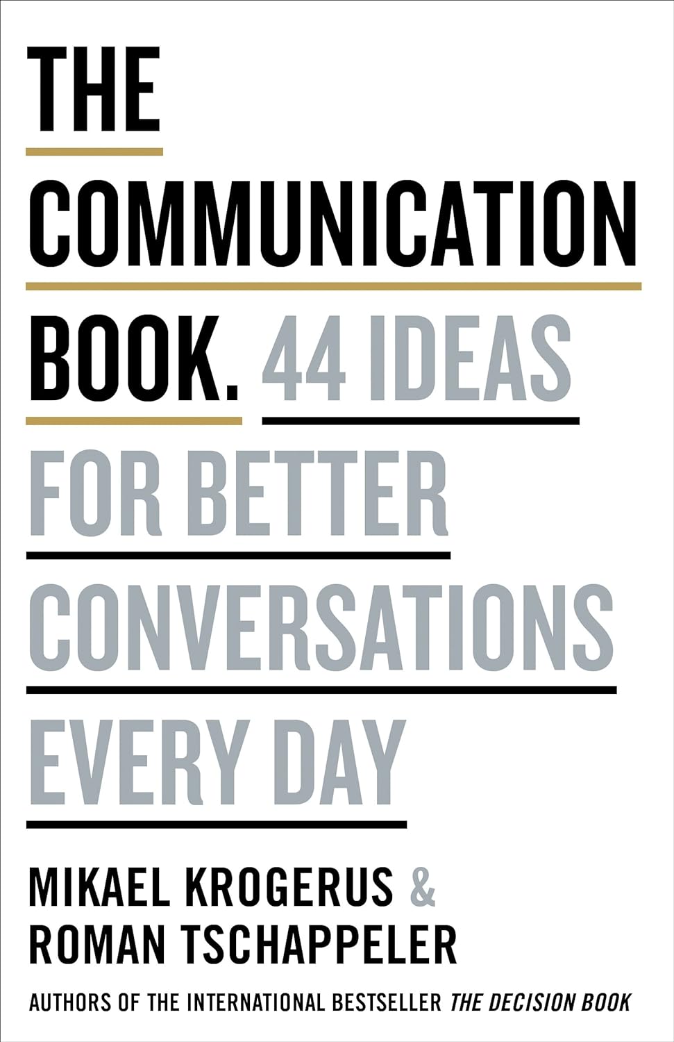 The Communication Book. 44 Ideas for Better Communications Every Day - Paperback - by Roman Krogerus, Mikael, Tschäppeler