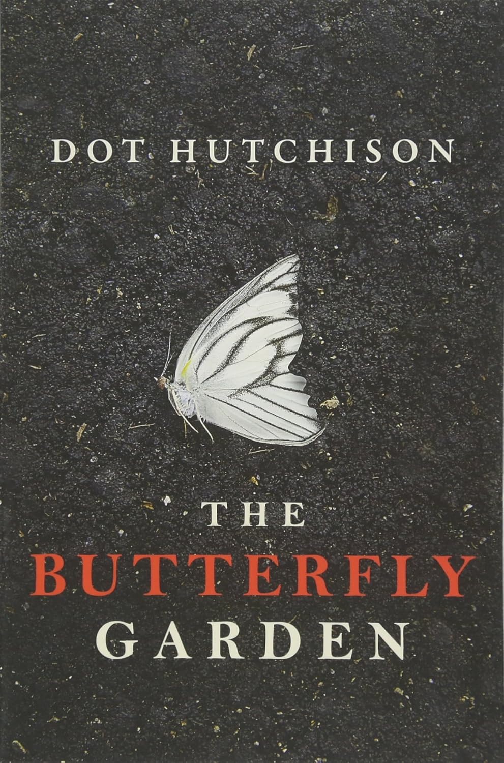 BUTTERFLY GARDEN Paperback – by Dot Hutchison (Author)