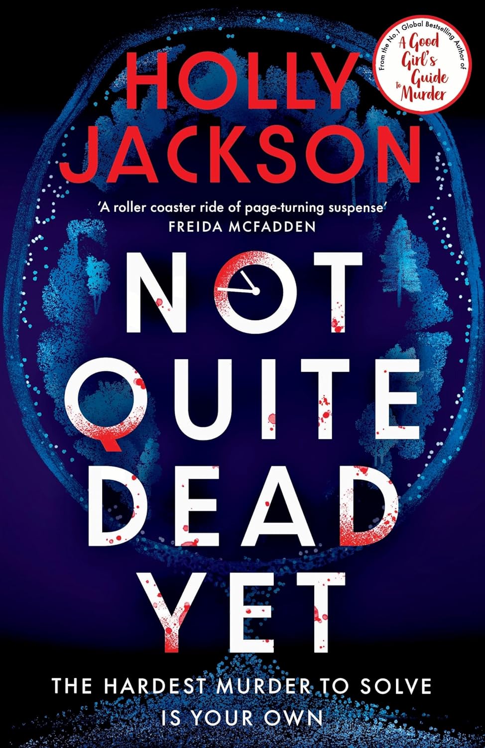 Not Quite Dead Yet Paperback – by Holly Jackson (Author)