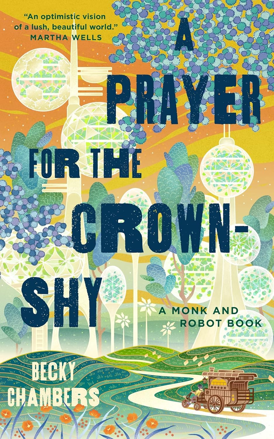 A Prayer for the Crown-Shy Paperback – by Becky Chambers (Author)