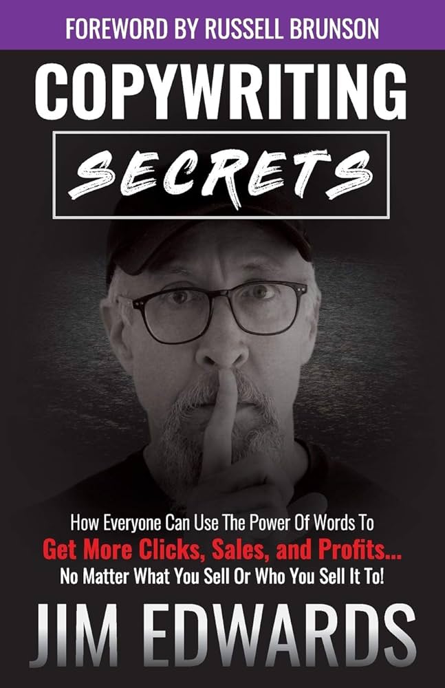 Copywriting Secrets Paperback – by Jim Edwards PC (Author)