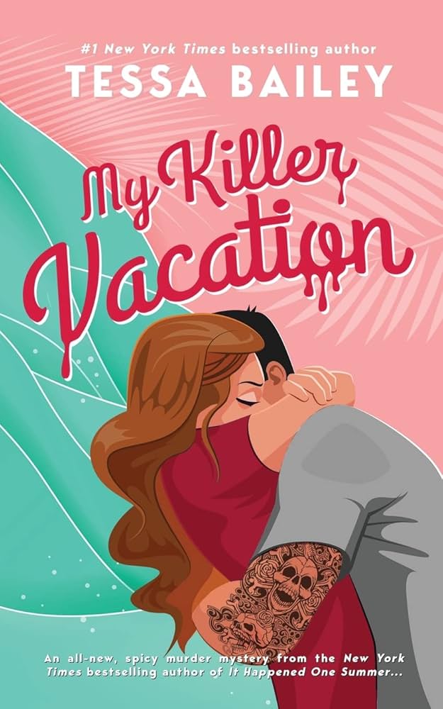 My Killer Vacation Paperback – by Tessa Bailey