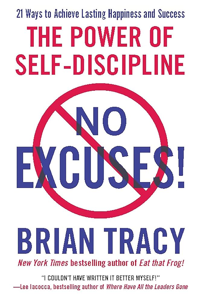 No Excuses!: The Power of Self-Discipline - Brian Tracy (Paperback)