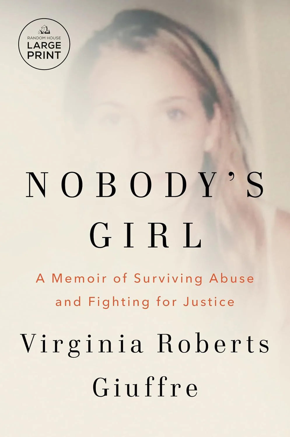 Nobody's Girl: A Memoir of Surviving Abuse and Fighting for Justice Paperback – by Virginia Roberts Giuffre (Author)