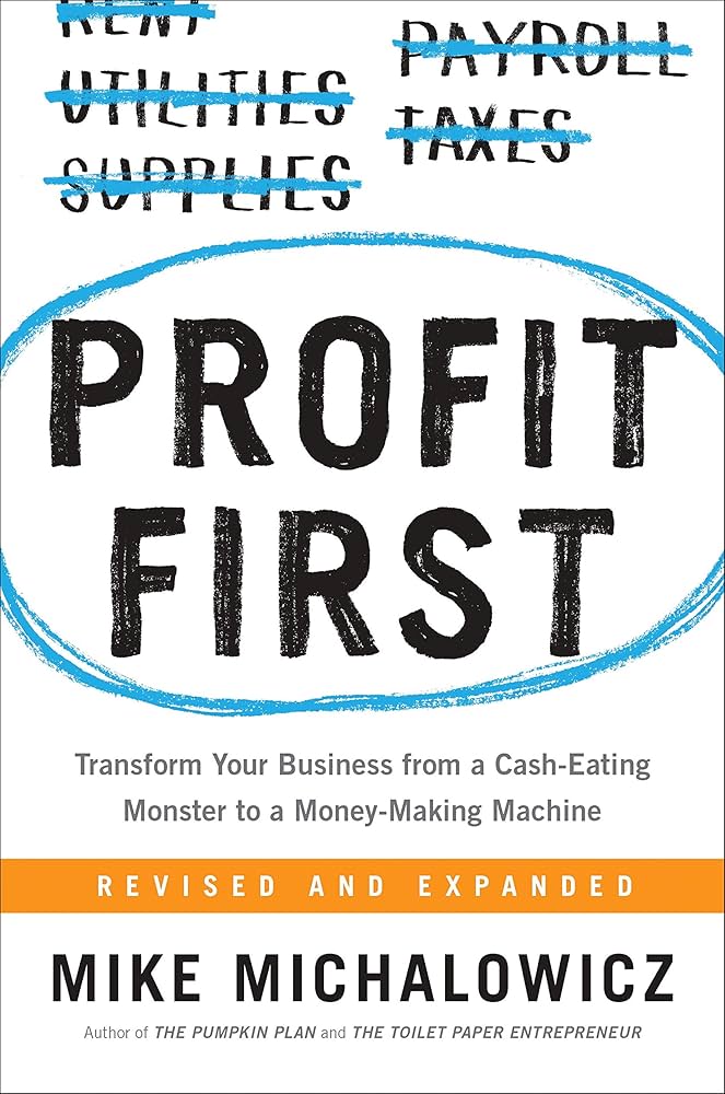 Profit First Paperback – by Mike Michalowicz