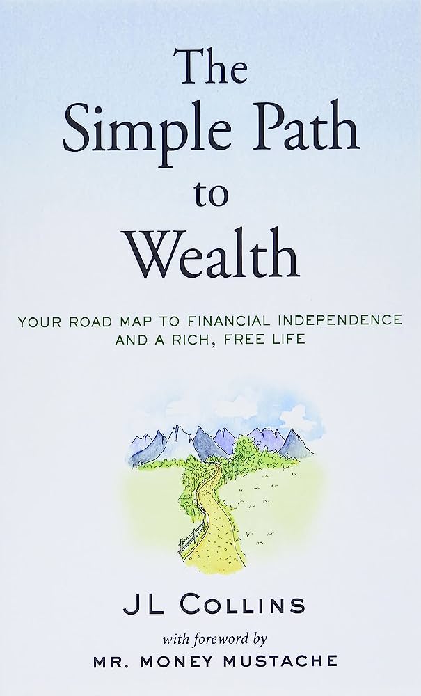 The Simple Path to Wealth (Paperback) by J. L. Collins
