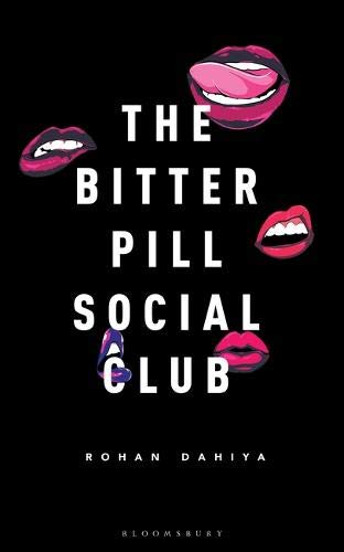The Bitter Pill Social Club (Paperback) - Rohan Dahiya