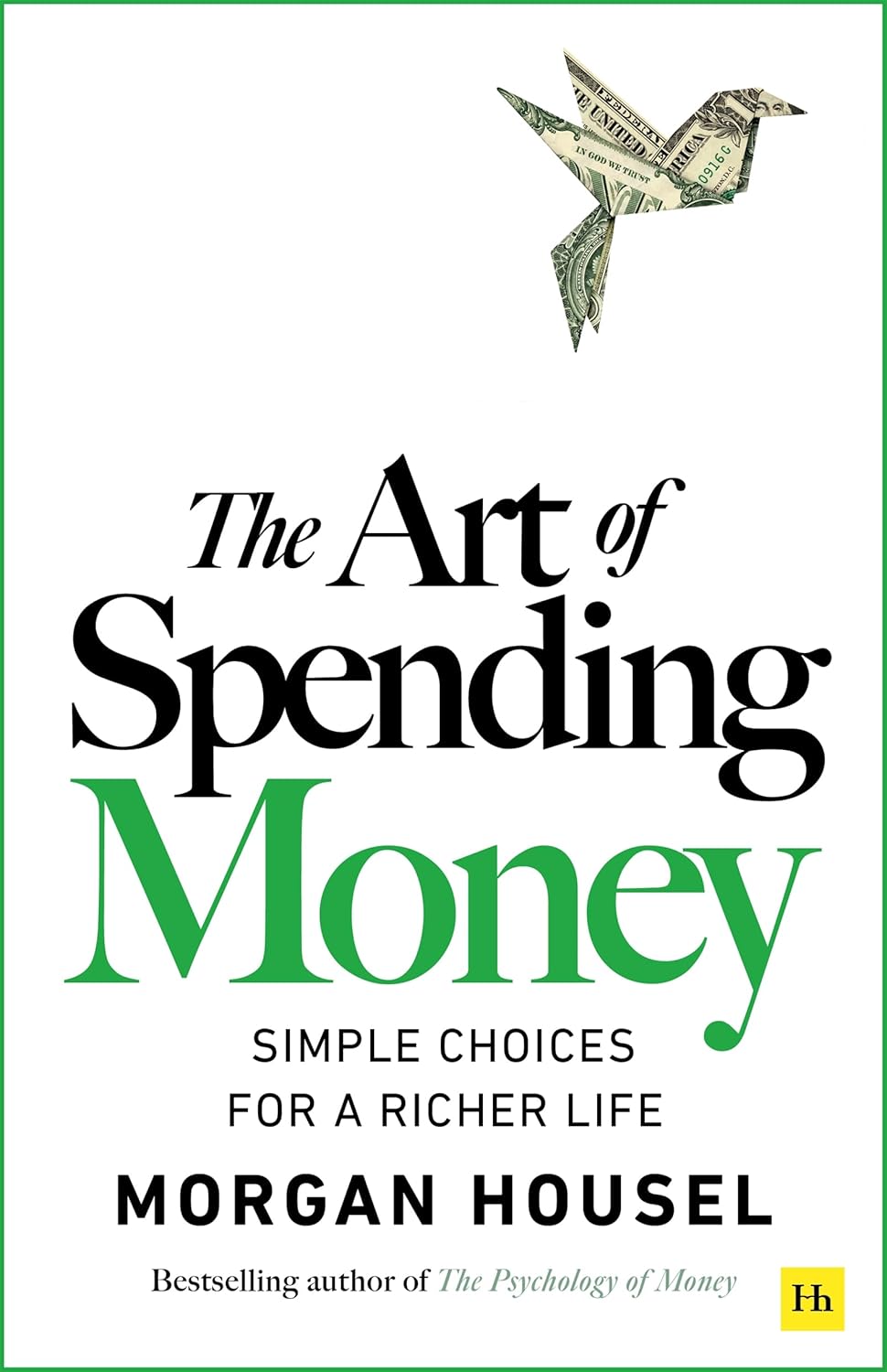 The Art of Spending Money by Morgan Housel
