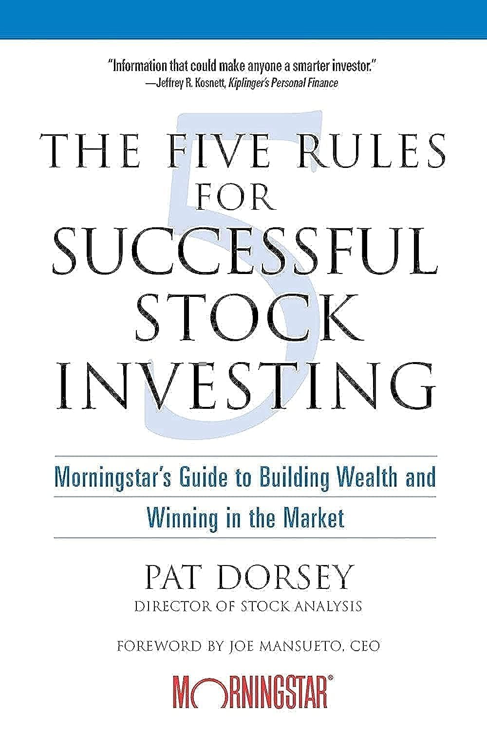 The Five Rules for Successful Stock Investing Paperback – by Pat Dorsey, Joe Mansueto