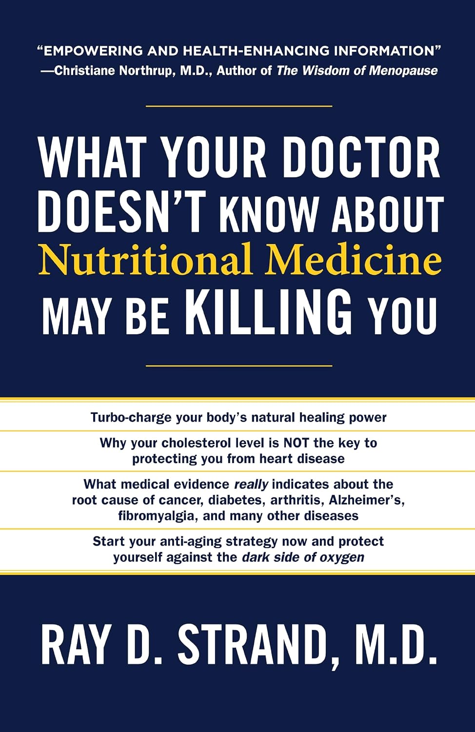 What Your Doctor Doesn't Know About Nutritional Medicine May be Killing You (Paperback) – by Ray D. Strand