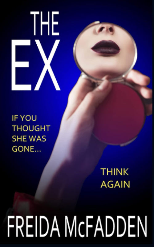 The Ex: A mind-bending psychological thriller by Freida McFadden | Paperback