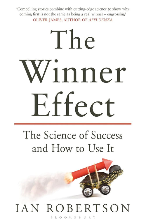 Winner Effect: The Science of Success and How to Use It | Paperbackby Ian Robertson
