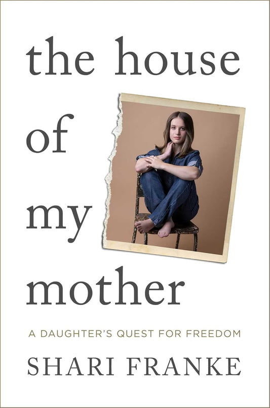 The House of My Mother: The Sunday Times bestselling memoir about a daughter's quest for freedom Paperback – by Shari Franke (Author)