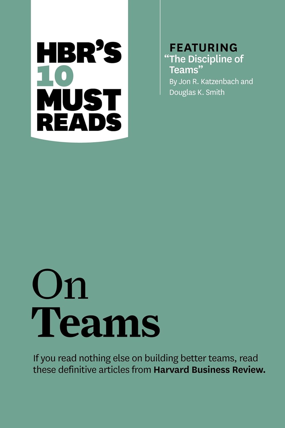 HBR'S 10 Must Reads: On Teams Paperback – by HBR (Author)