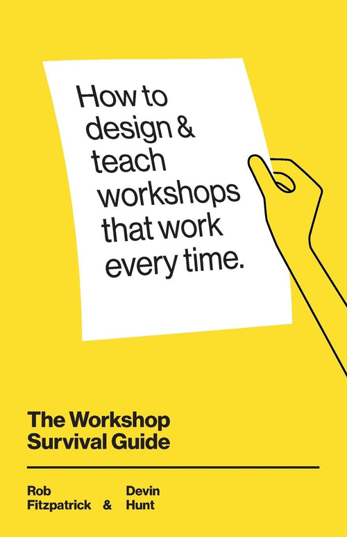 The Workshop Survival Guide: -Paperback by Rob Fitzpatrick, Devin Hunt