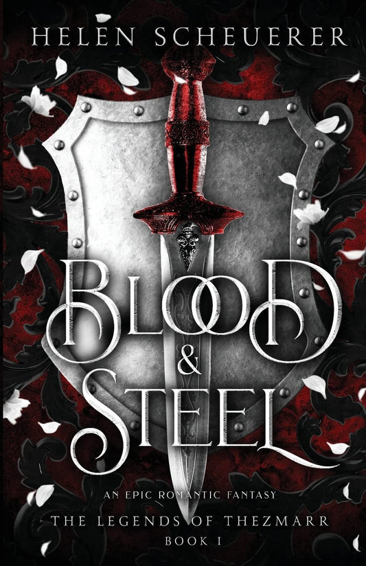Blood & Steel: An epic romantic fantasy Paperback –  by Helen Scheuerer