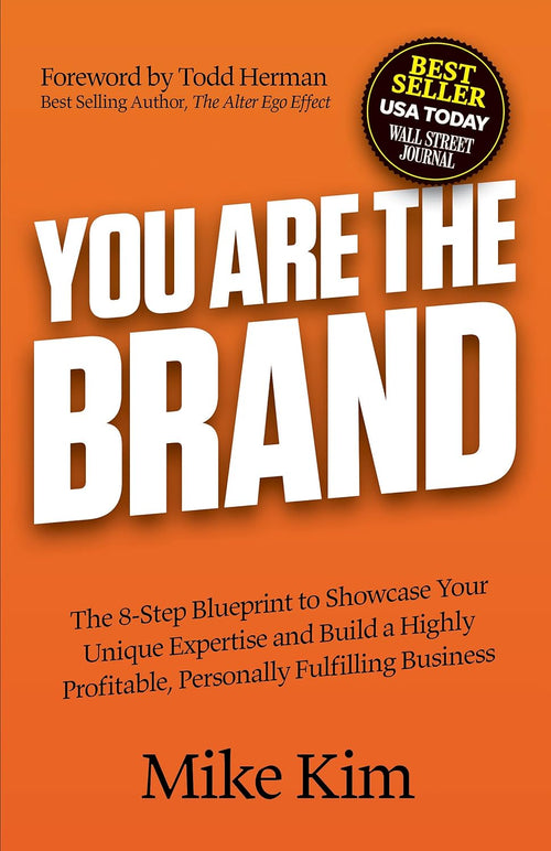 You Are The Brand: -Paperback- by Mike Kim, Todd Herman
