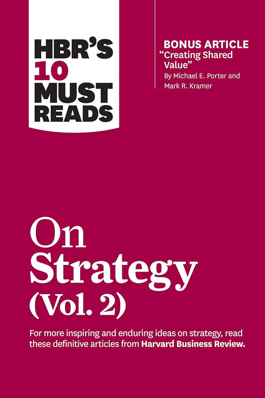 HBR's 10 Must Reads on Strategy, Vol. 2 Paperback – by Harvard Business Review