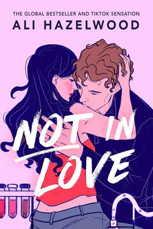 Not in Love - by Ali Hazelwood | Paperback - book cover