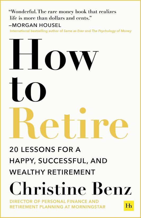 How to Retire Paperback – by Christine Benz (Author)
