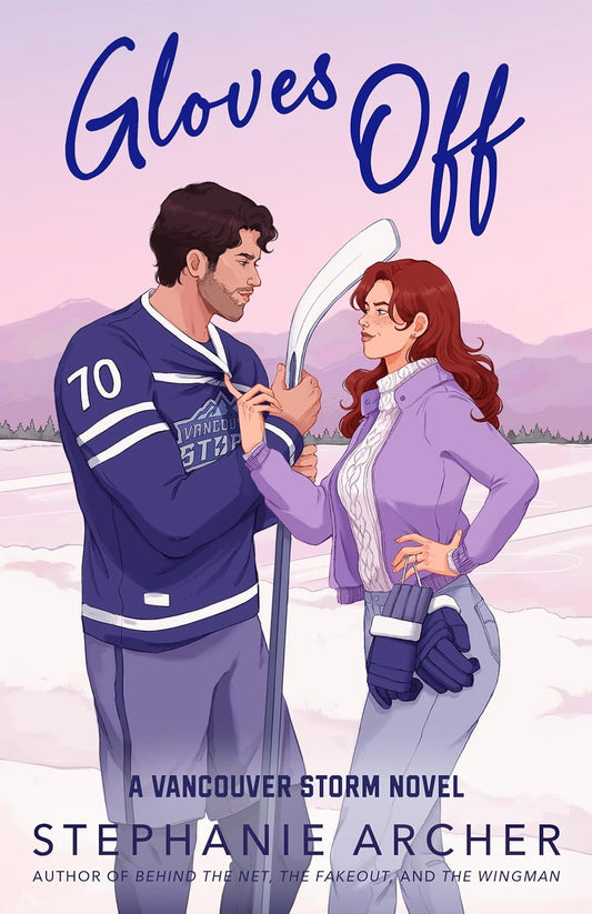 Gloves Off: The next spicy, laugh-out-loud hockey romance from TikTok sensation Stephanie Archer (Vancouver Storm 4) Paperback –  by Stephanie Archer (Author)