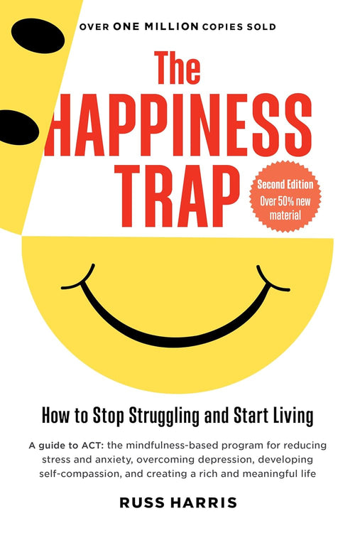 The Happiness Trap (Second Edition): -Paperback by Russ Harris