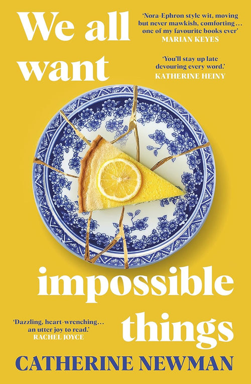We All Want Impossible Things -Paperback by Catherine Newman
