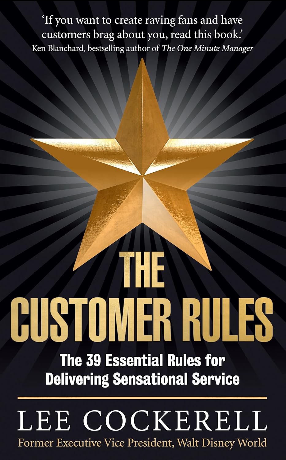 THE CUSTOMER RULES Paperback –by Lee Cockerell (Author)