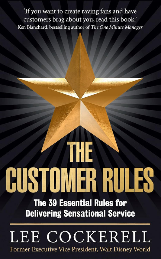 THE CUSTOMER RULES Paperback –by Lee Cockerell (Author)