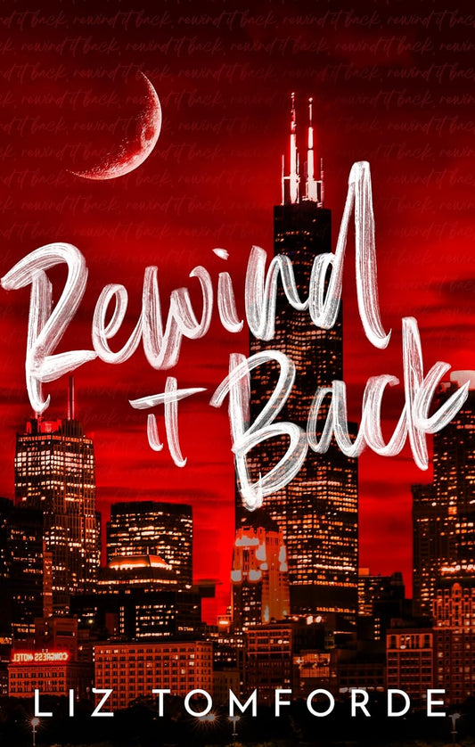 Rewind It Back- --Paperback – by Liz Tomforde