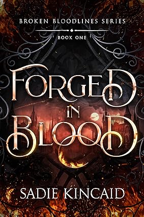 Forged in Blood:  by Sadie Kincaid (Paperback)