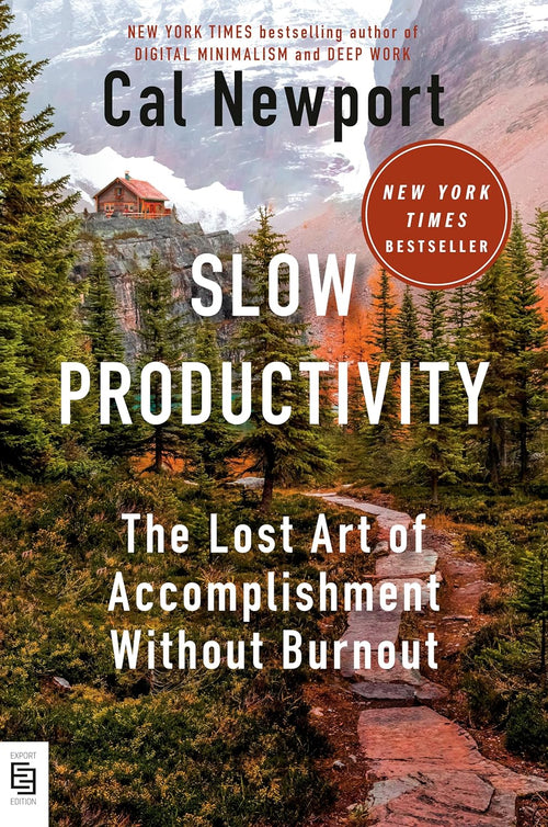 Slow Productivity: -Paperback by Cal Newport