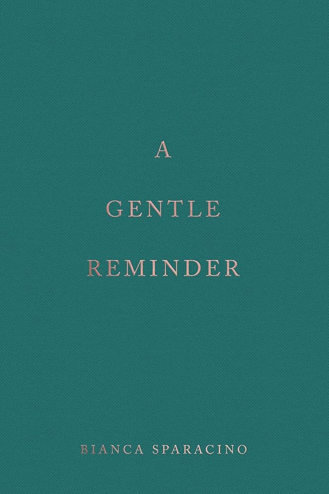 A Gentle Reminder (Paperback) by Bianca Sparacino
