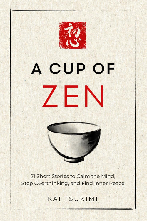 A Cup of Zen by Kai Tsukimi | Mindfulness & Zen Stories | Paperback