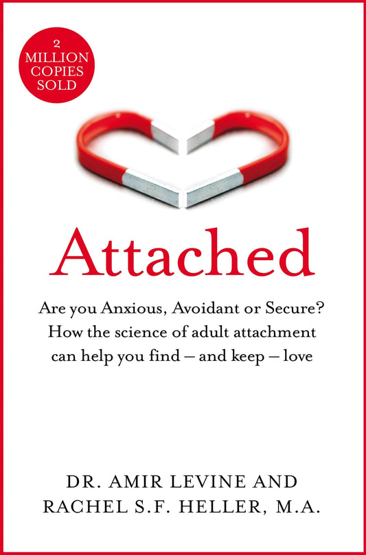 Attached: Are you Anxious, Avoidant or Secure? Paperback – Amir Levine  (Author), Rachel Heller  (Author)