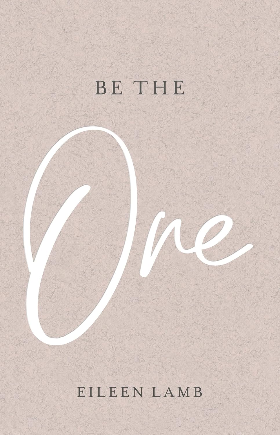 Be The One Paperback by Eileen Lamb