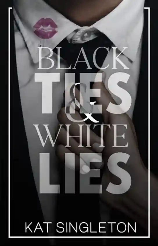 Black Ties and White Lies Paperback – by Kat Singleton