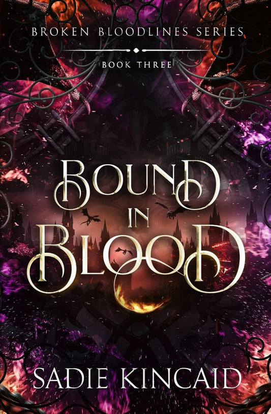Bound in Blood: Broken Bloodlines Book 3 by Sadie Kincaid | Paperback