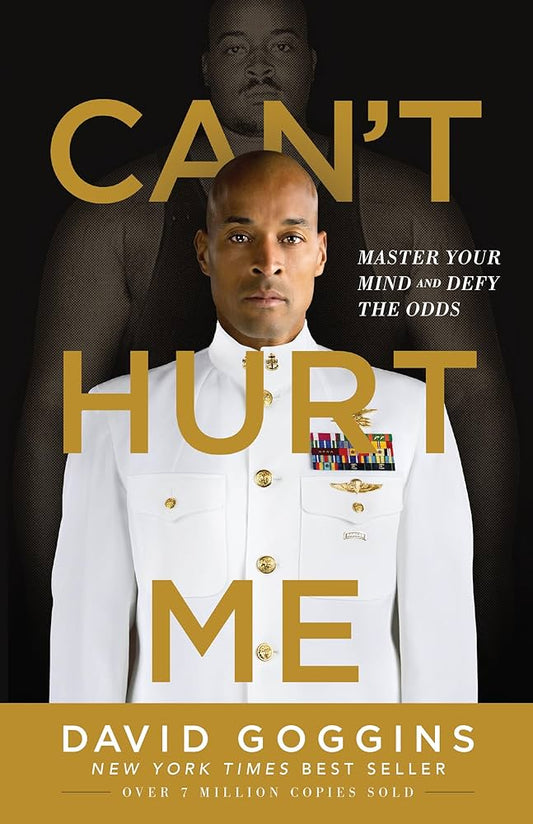 Can't Hurt Me: (Paperback) Master Your Mind and Defy the Odds -David Goggins