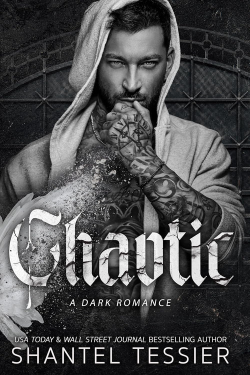 Chaotic: A Dark Romance by Shantel Tessier