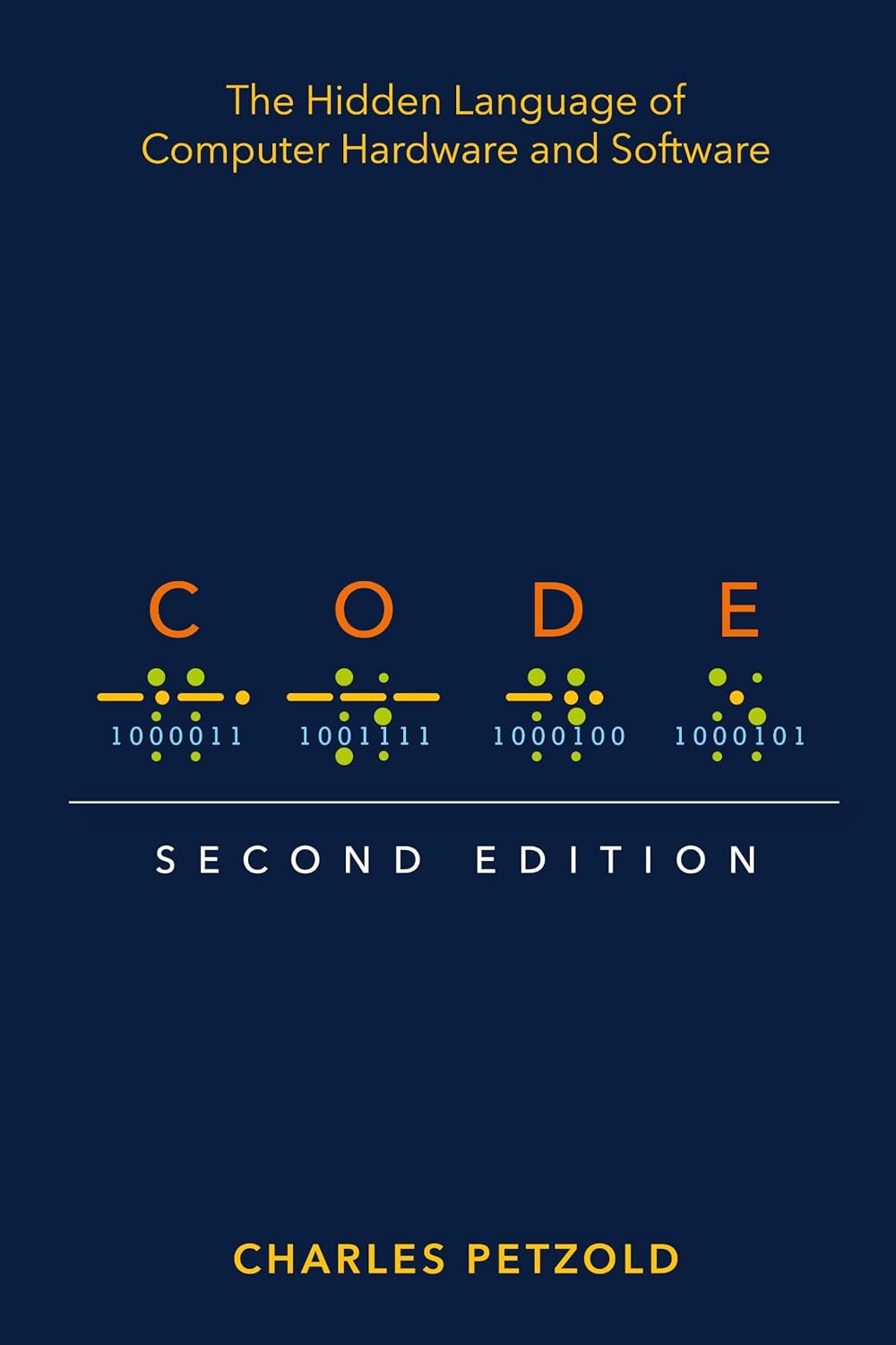 Code: The Hidden Language of Computer Hardware and Software Book by Charles Petzold (Author) 