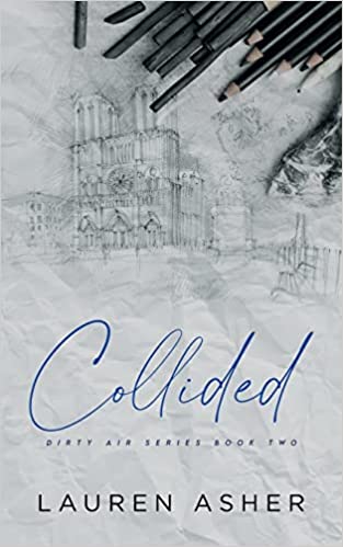 Collided (Dirty Air #2) Paperback – by Lauren Asher