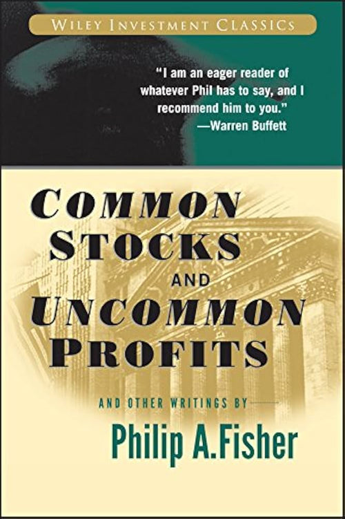 Common Stocks and Uncommon Profits and Other Writings by Philip A. Fisher | Paperback