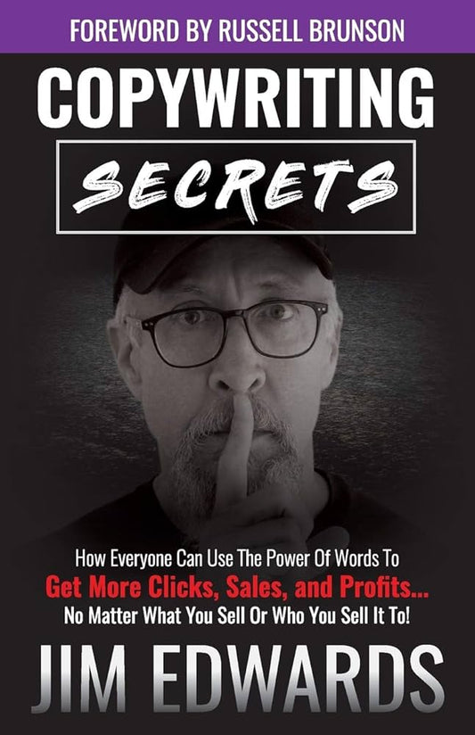 Copywriting Secrets Paperback – by Jim Edwards PC (Author)